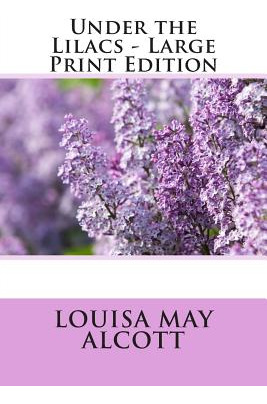 Libro Under The Lilacs - Large Print Edition - Alcott, Lo...