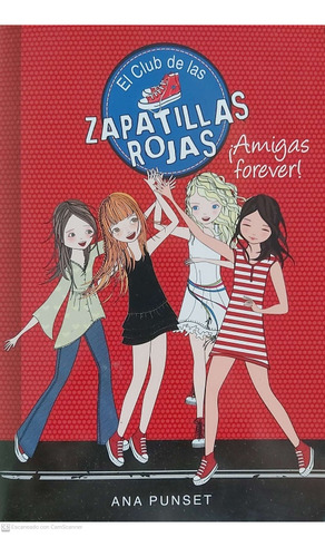 Libro El Club De Las Zapatillas Rojas Amigas Forever!