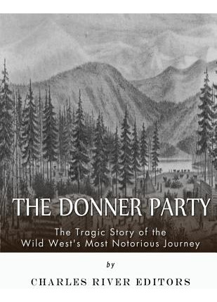 Libro The Donner Party: The Tragic Story Of The Wild West...