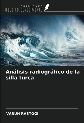 Libro: Análisis Radiográfico De La Silla Turca (spanish Edit