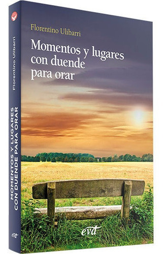 Momentos Y Lugares Con Duende Para Orar, De Ulibarri Fernandez, Florentino. Editorial Verbo Divino, Tapa Blanda En Español