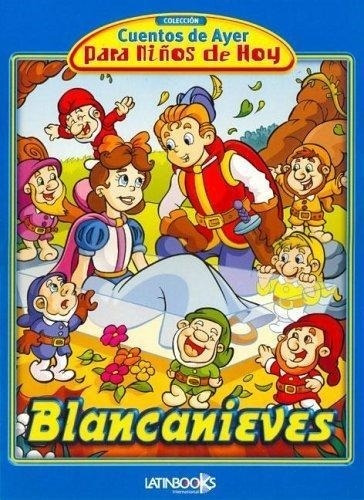 Blancanieves - Cuentos De Ayer Para Niños De Hoy