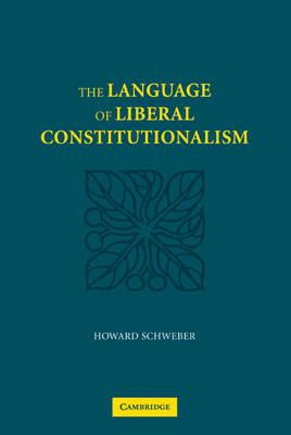 Libro The Language Of Liberal Constitutionalism - Howard ...