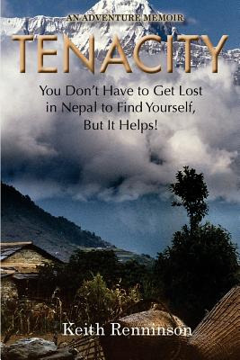 Libro Tenacity: You Don't Have To Get Lost In Nepal To Fi...