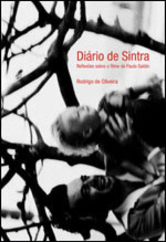 Diario De Sintra - Reflexoes Sobre O Filme De Paula Gaitan, De Oliveira, Rodrigo De. Editora Confraria Do Vento, Capa Mole