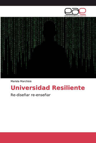 Libro: Universidad Resiliente: Re-diseñar Re-enseñar (spanis