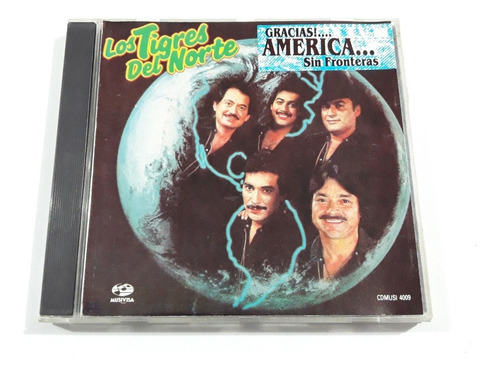 Los Tigres Del Norte - Gracias América - Sin Fronteras / Cd