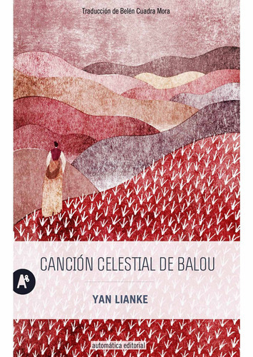 Cancion Celestial De Balou - Lianke Yan, De Lianke, Yan. Editorial Automatica En Español