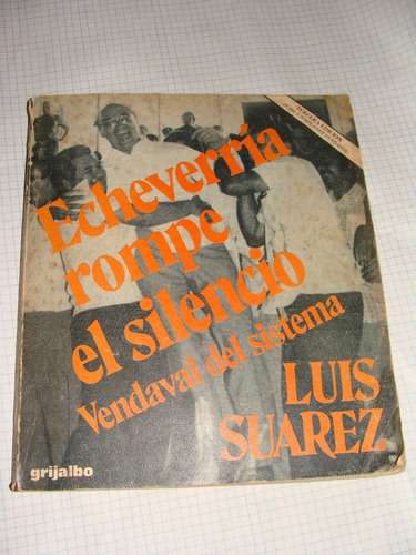 Libro Echeverria Rompe El Silencio, Vendaval Del S