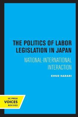 Libro The Politics Of Labor Legislation In Japan : Nation...