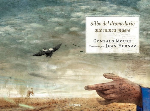 Silbo Del Dromedario Que Nunca Muere, De Moure Trenor, Gonzalo. Editorial Loguez Ediciones, Tapa Dura En Español