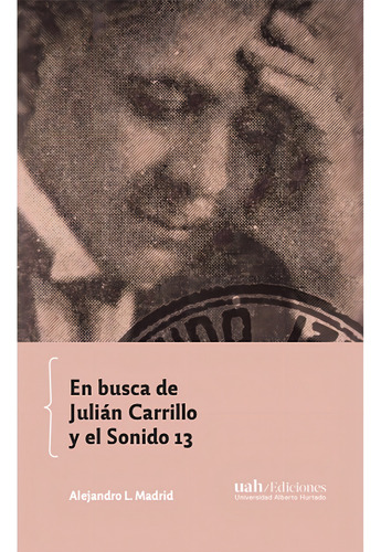 En Busca De Julian Carrillo Y El Sonido 13