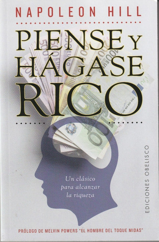 Piense Y Hágase Rico. Napoleon Hill