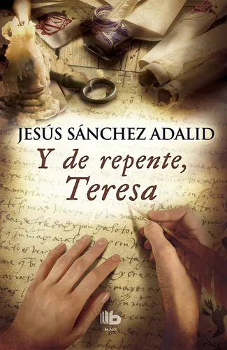 Y De Repente Teresa (t) - Sanchez Adalid,jesus