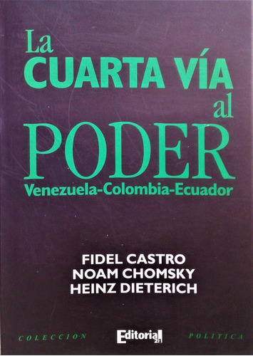 La Cuarta Via Al Poder - Venezuela Colombia Ecuador - 2000