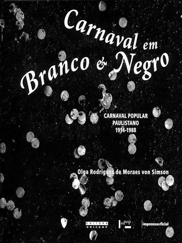 Carnaval Em Branco E Negro: Carnaval Popular Paulistano 1914-1988, De Simson, Olga Rodrigues De Moraes Von. Editora Edusp, Capa Mole Em Português