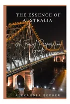 Comprar Libro: A Essência Da Austrália: Um Guia De Preparação Para V