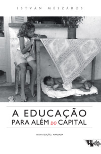 Libro Educacao Para Alem Do Capital A 02ed 08 De Meszaros Is