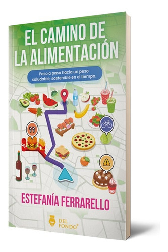 El Camino De La Alimentación - Ferrarello, Estefanía