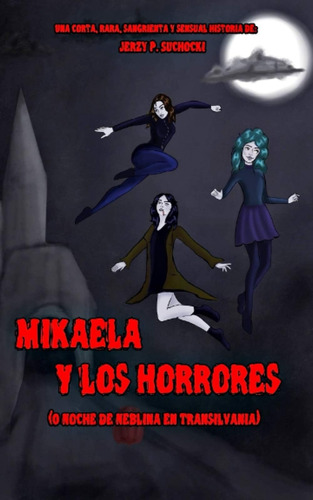 Libro: Mikaela Y Los Horrores (o Noche De Neblina En Transil