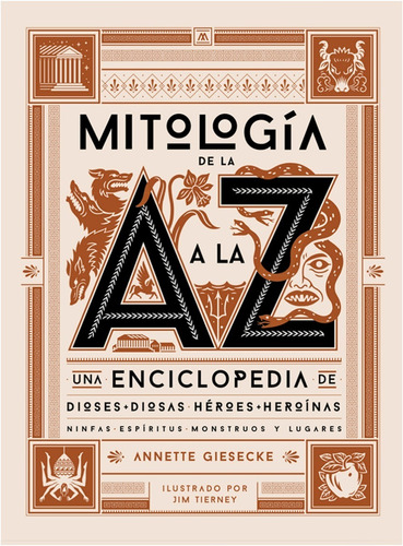 Mitología De La A A La Z :  Una  Enciclopedia