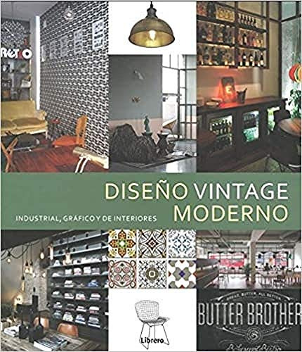 Libro Diseño Vintage Moderno Industrial Grafico Y De Interio