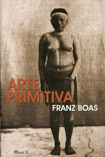 Arte Primitiva, De Boas, Franz. Editora Mauad, Capa Mole, Edição 1ª Edição - 2015 Em Português