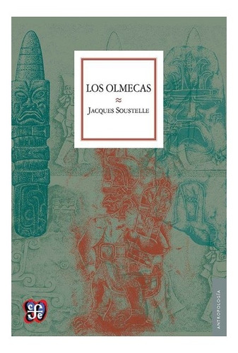 Jacques Soustelle | Los Olmecas