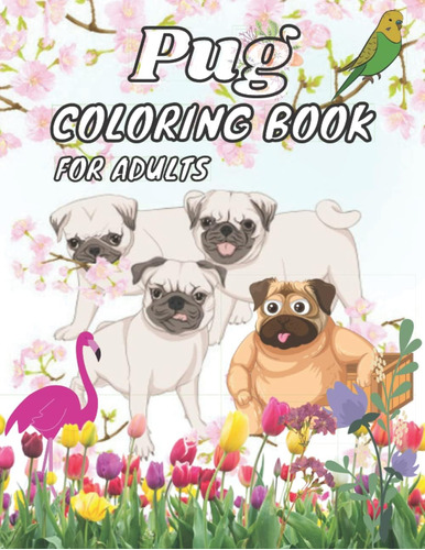 Libro: Pug Coloring Book For Adults: Cute Pug Coloring Book 