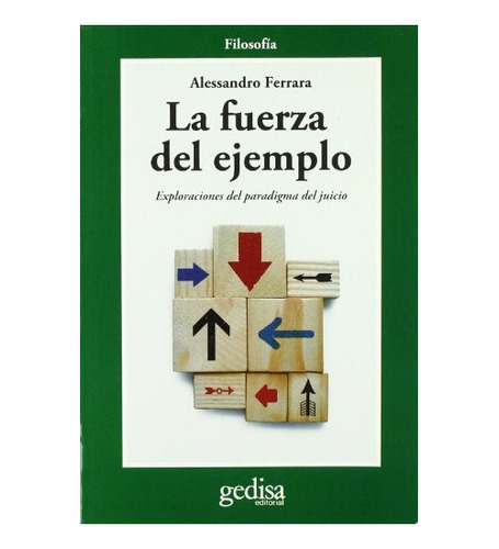 Fuerza Del Ejemplo, La, De Ferrara, Alessandro. Editorial Ge