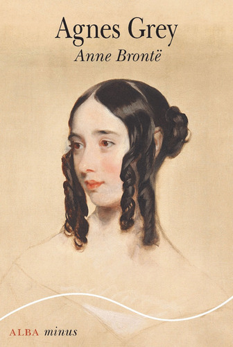Agnes Grey, De Brontë, Anne. Alba Editorial, Tapa Blanda En Español