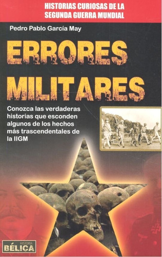 Errores Militares - La Segunda Guerra Mundial