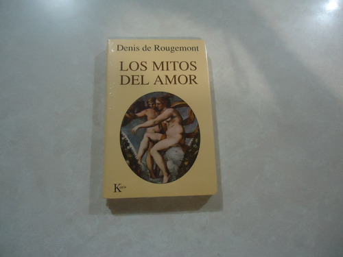Los Mitos Del Amor / Autor: Denis De Rougemont