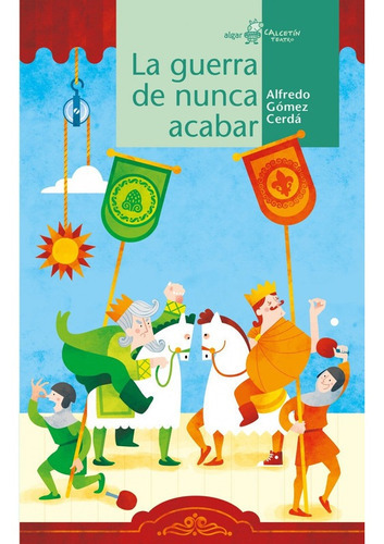 La Guerra De Nunca Acabar, De Gómez Cerdá, Alfredo. Algar Editorial, Tapa Blanda En Español