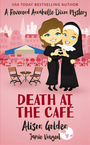 Death At The Cafe: A Reverend Annabelle Dixon Cozy Mystery, De Vougeot, Jamie. Editorial Createspace, Tapa Blanda En Inglés