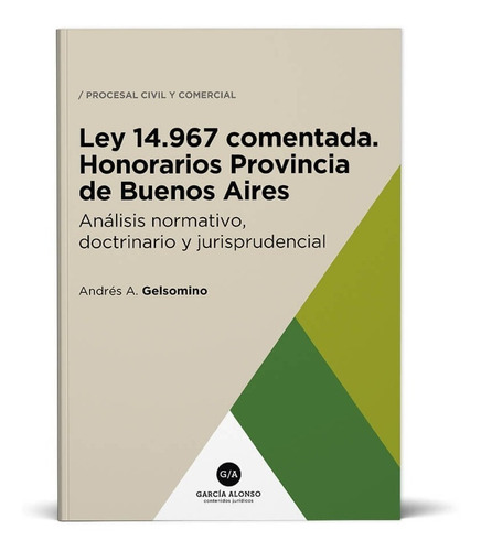 Ley 14967 Comentada (honorarios Provincia De Bs As Gelsomino