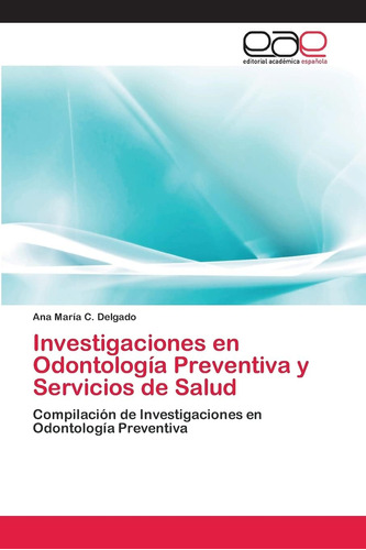 Libro: En Odontología Preventiva Y Servicios De Salud: Compi