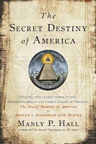 Secret Destiny Of America, De Manly P. Hall. Editorial Penguin Putnam Inc, Tapa Blanda En Inglés