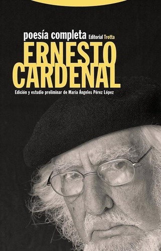 Poesía Completa, Ernesto Cardenal, Trotta