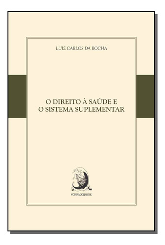 Libro Direito A Saude E O Sistema Suplementar O 01ed 18 De R