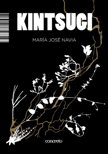 Kintsugi, de María José Navia. Editorial Concreto Editorial, tapa blanda en español, 2023