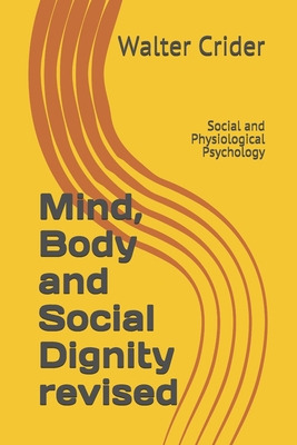 Libro Mind, Body And Social Dignity Revised: Social And P...