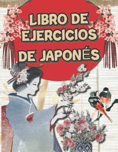 Libro De Ejercicios De Japones: Permite Practicar Y Aprender