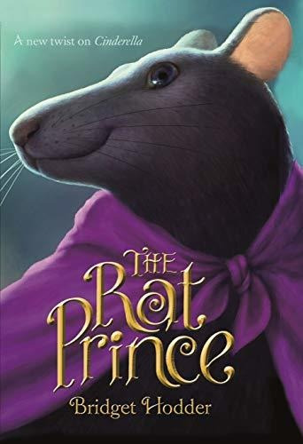Book : The Rat Prince A New Twist On Cinderella - Hodder,..