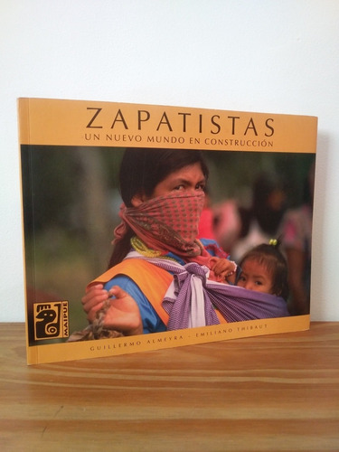 Zapatistas Guillermo Almeyra Editorial Maipue