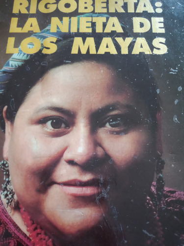 Rigoberta La Nieta De Los Mayas Menchu Dedicado