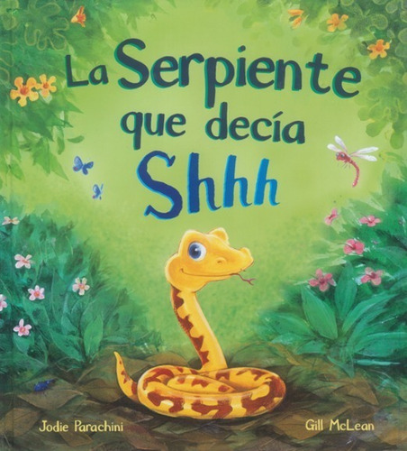 Libro La Serpiente Que Decía Shhh