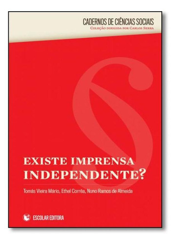 Existe Imprensa Independente?, De Tomás Vieira Mário. Editora Escolar Editora - Grupo Decklei, Capa Mole Em Português