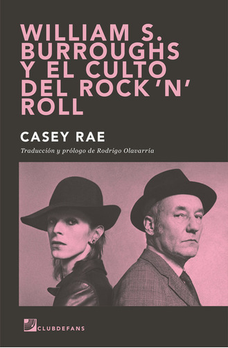 William S. Burroughs Y El Culto Del Rock N Roll - Rae Casey