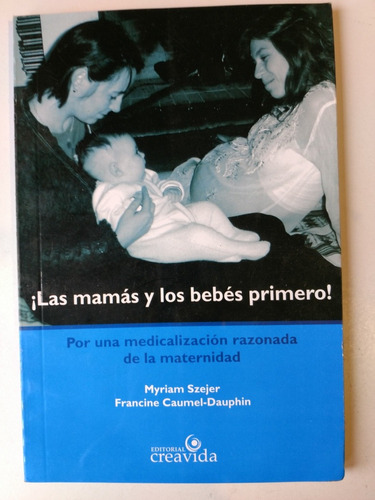 Las Mamas Y Los Bebes Primero Miriam Szejer